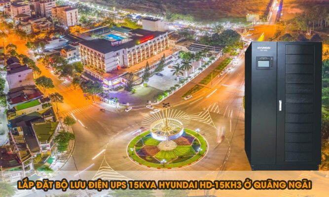 Lắp đặt bộ lưu điện UPS Hyundai HD-15KH3 ở Quãng Ngãi